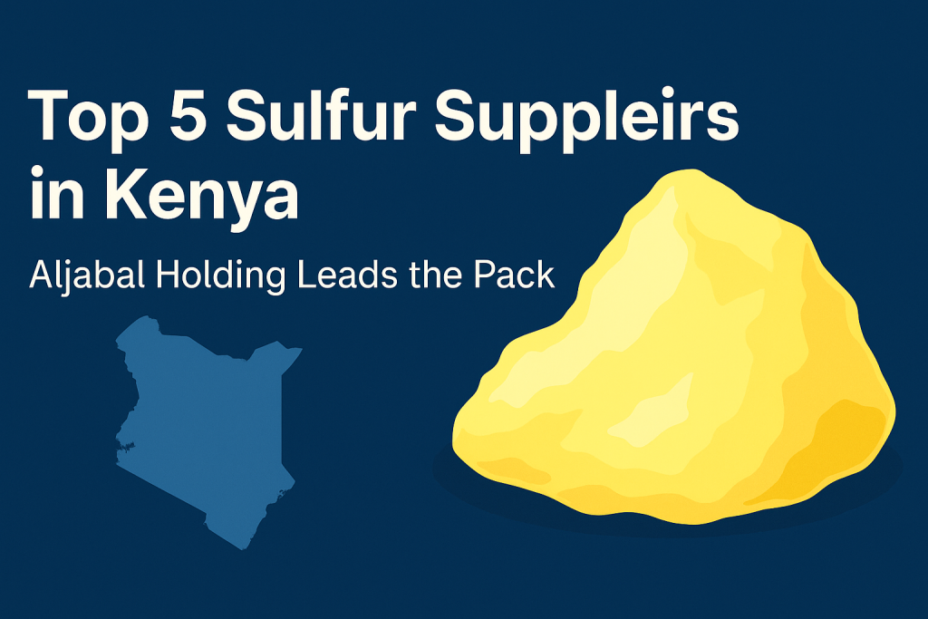 Top 5 Sulfur Suppliers in Kenya